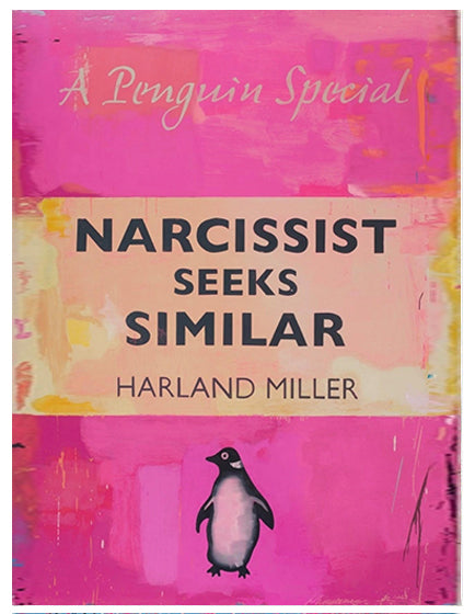 HARLAND MILLER-NARCISSIST SEEKS SIMILAR