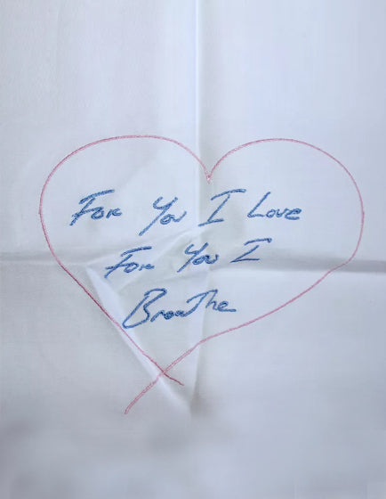TRACEY EMIN- FOR YOU I LOVE FOR YOU I BREATHE