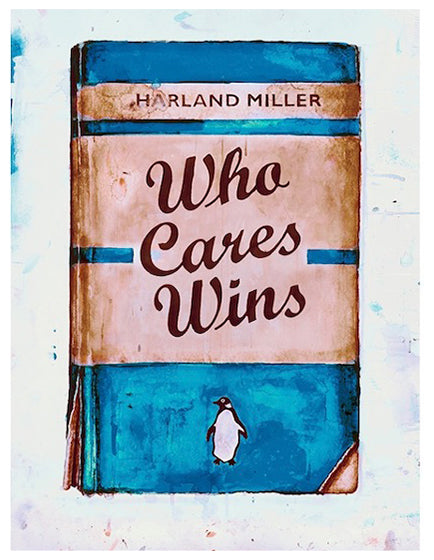 HARLAND MILLER- WHO CARES WINS